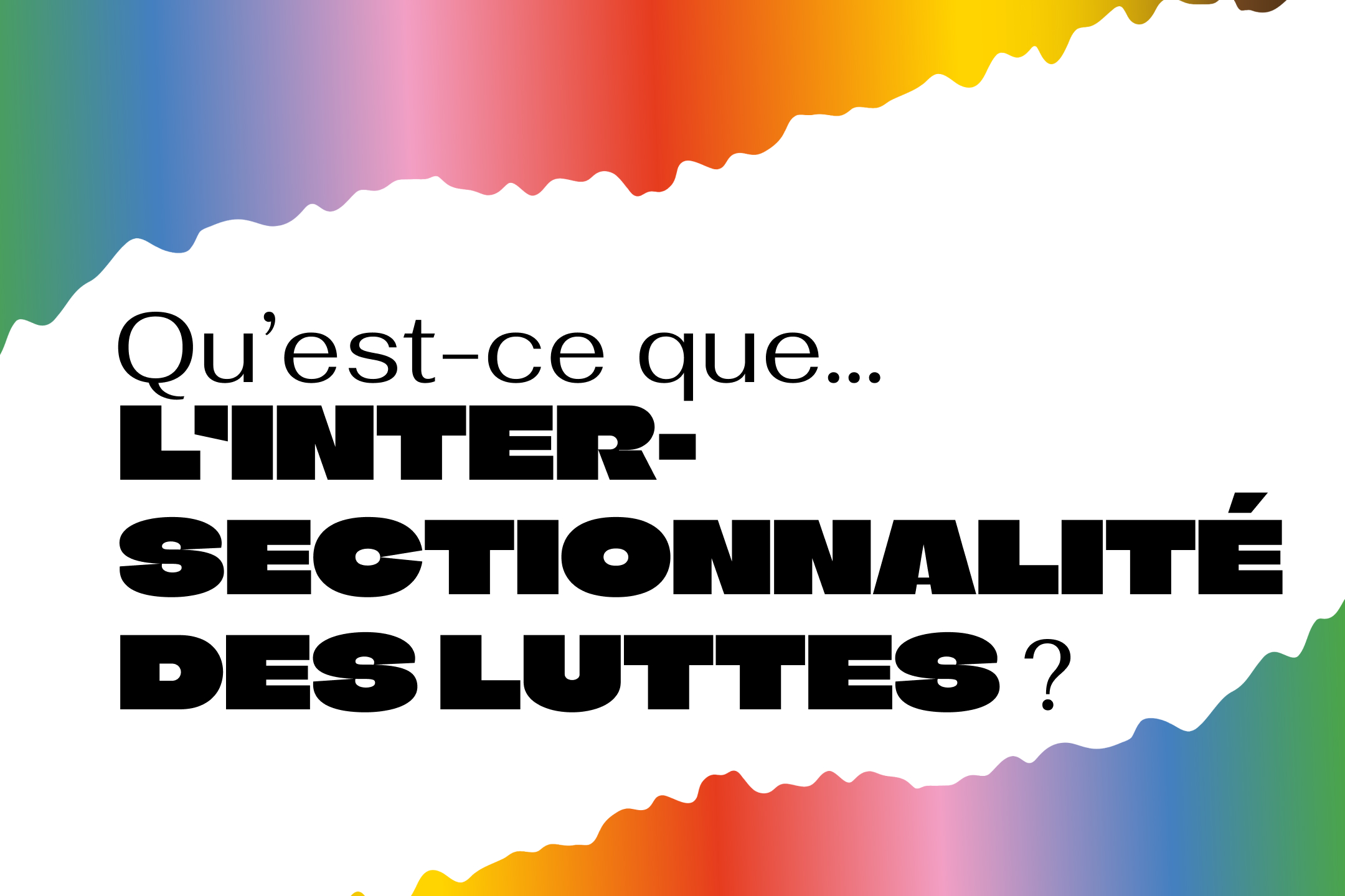 Qu’est-ce que… l’intersectionnalité des luttes?