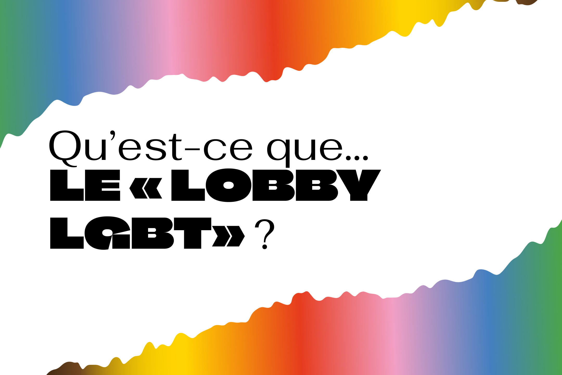 Qu’est-ce que… le lobby LGBT?